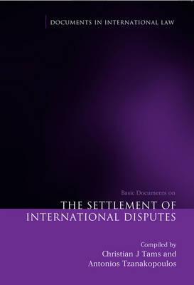 The Settlement of International Disputes: Basic Documents (Documents in International Law)