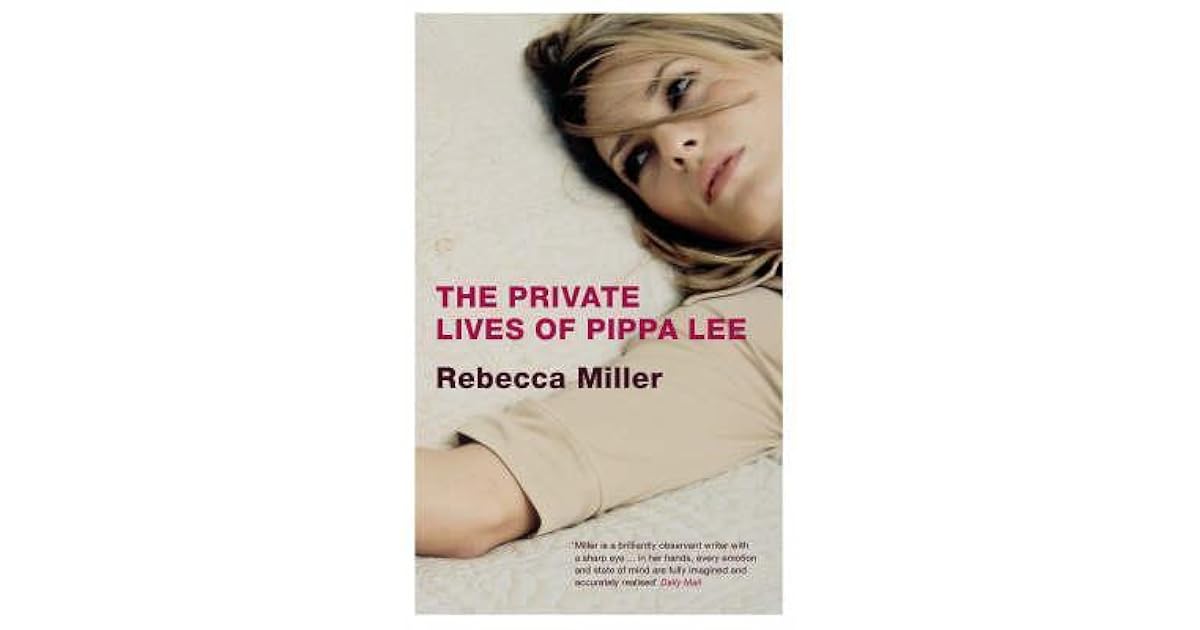 The Private Lives Of Pippa Lee By Rebecca Miller