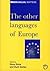 The Other Languages of Europe: Demographic, Sociolinguistic and Educational Perspectives (Multilingual Matters, 118)