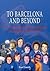 To Barcelona and Beyond: Th...