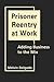 Prisoner Reentry at Work by Melvin Delgado