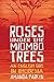 Roses Under the Miombo Trees by Amanda Parkyn