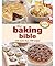 The Baking Bible: With More...