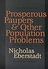 Prosperous Paupers and Other Population Problems
