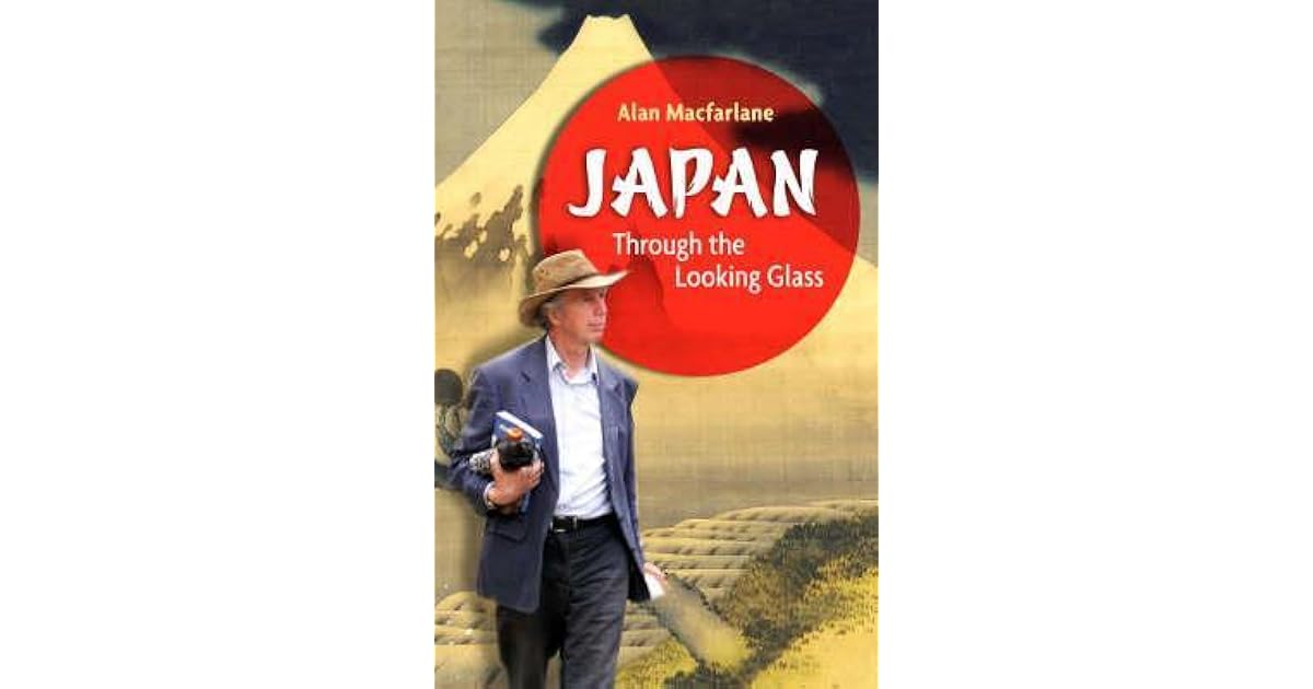 Japan Through The Looking Glass By Alan Macfarlane