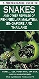 A Photographic Guide to Snakes of Peninsular Malaysia, Singapore & Thailand