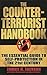The Counter-Terrorist Handbook : The Essential Guide to Self-Protection in the 21st Century
