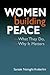 Women Building Peace: What ...