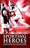 Sporting Heroes of Essex and East London 1960-2000: Bobby Moore and Graham Gooch