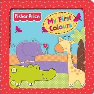 Fisher-Price My First Colours (3D Board Books)