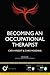 Becoming an Occupational Therapist by Cath Wright