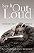 Say It Out Loud - Journey of a Real Cowboy by Adam; McMahon Sutton