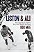 Liston and Ali: The Ugly Be...