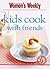 Kids Cook with Friends (The Australian Women's Weekly Minis)