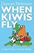 When Kiwis Fly by Duncan Perkinson When Kiwis Fly by Duncan Perkinson