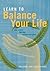 Learn to Balance Your Life