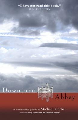 Downturn Abbey (Kindle Edition)