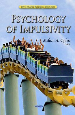 Psychology of Impulsivity (Psychology Research Progress)