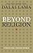 Beyond Religion: Ethics for a Whole World