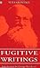 Fugitive Writings (Collected Works of Peter Kropotkin,)