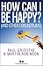 How Can I Be Happy?: (And other conundrums) (Puzzling Questions Series)