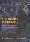The Roots of Health (Schumacher Briefing, #7)