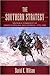 The Southern Strategy: Britain's Conquest Of South Carolina And Georgia, 1775-1780