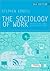 The Sociology of Work: Continuity and Change in Paid and Unpaid Work