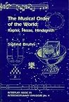 The Musical Order of the World: Kepler, Hesse, Hindemith (Interplay) The Musical Order of the World: Kepler, Hesse, Hindemith (Interplay)