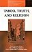 Taboo, Truth and Religion (Methodology & History in Anthropology, 2)