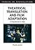 Theatrical Translation and Film Adaptation: A Practitioner's View (Topics in Translation, 29)