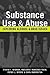Substance Use & Abuse: Exploring Alcohol & Drug Issues