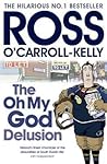 The Oh My God Delusion