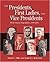 The Presidents, First Ladies, And Vice Presidents: White House Biographies, 1789-2005