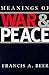 Meanings of War and Peace (Volume 5) (Presidential Rhetoric and Political Communication)