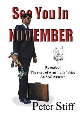 See You in November: The Story of Alan 'Taffy' Brice - An SAS Assassin