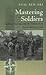Mastering Soldiers: Conflict, Emotions, and the Enemy in an Israeli Army Unit (New Directions in Anthropology, 10)