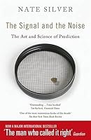 The Signal and the Noise: The Art and Science of Prediction