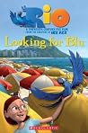 Rio: Looking for Blu (Popcorn Readers)