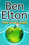 This Other Eden by Ben Elton