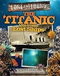 The Titanic and Other Lost Ships