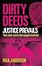 Dirty Deeds: Justice Prevails