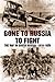 Gone to Russia to Fight: The RAF in South Russia 1918-1920