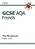 French: GCSE AQA: The Workbook: Higher Level