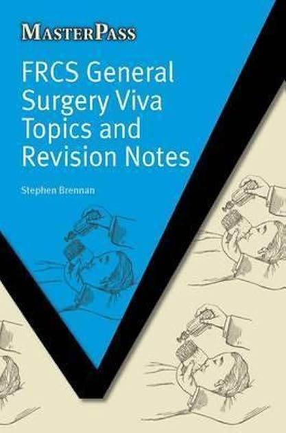FRCS General Surgery Viva Topics and Revision Notes (MasterPass)