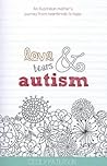 Love, Tears & Autism by Cecily Anne Paterson