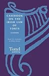 Casebook on the Irish Law of Torts