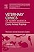The Exotic Animal Respiratory System Medicine, An Issue of Veterinary Clinics: Exotic Animal Practice (Volume 14-2) (The Clinics: Veterinary Medicine, Volume 14-2)