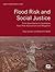 Flood Risk and Social Justice: From Quantitative to Qualitative Flood Risk Assessment and Mitigation (Urban Hydroinformatics)