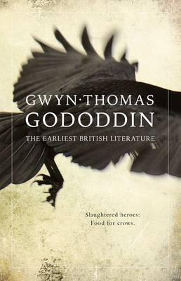 Gododdin: The Earliest British Literature (Paperback)